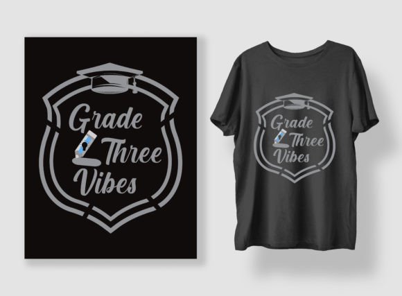 Back to School T Shirt Design 22: A Creative and Practical Solution for Grade Three VIBES