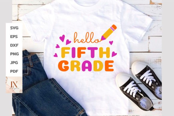 Fifth Grade SVG, Hello Back to School: A Creative Toolkit for Educators and Students